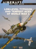 Book cover of Typhoon and Tempest Aces of World War 2 / Low-Level Typhoon and Tempest Aces of World War 2 by THOMAS, Chris
